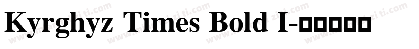 Kyrghyz Times Bold I字体转换